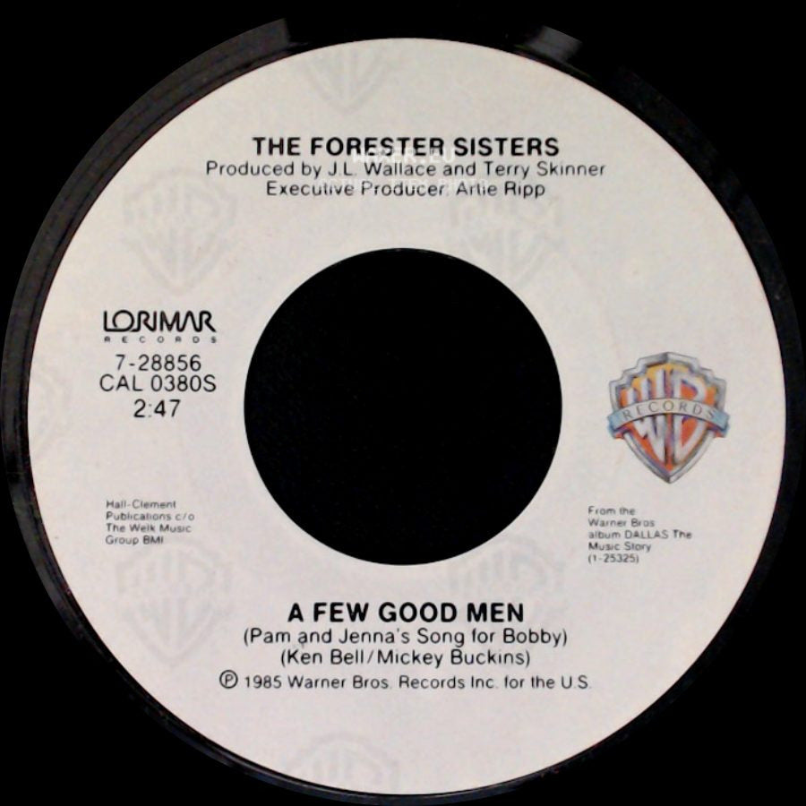 The Forester Sisters / Crystal Gayle And Gary Morris - A Few Good Men (Pam And Jenna's Song For Bobby) / Makin' Up For Lost Time (The Dallas Lovers' Song) side A