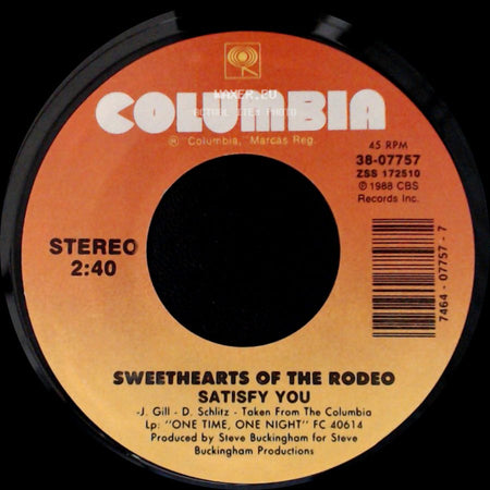 Sweethearts Of The Rodeo - Satisfy You / One Time, One Night side A
