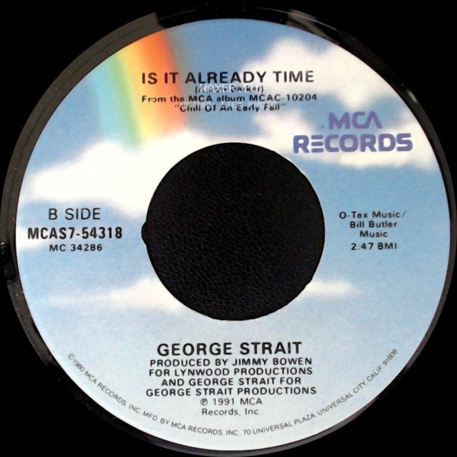George Strait - Lovesick Blues / Is It Already Time side B