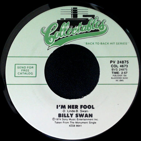 Billy Swan - I'm Her Fool / I Can Help side A