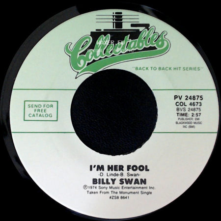 Billy Swan - I'm Her Fool / I Can Help side A