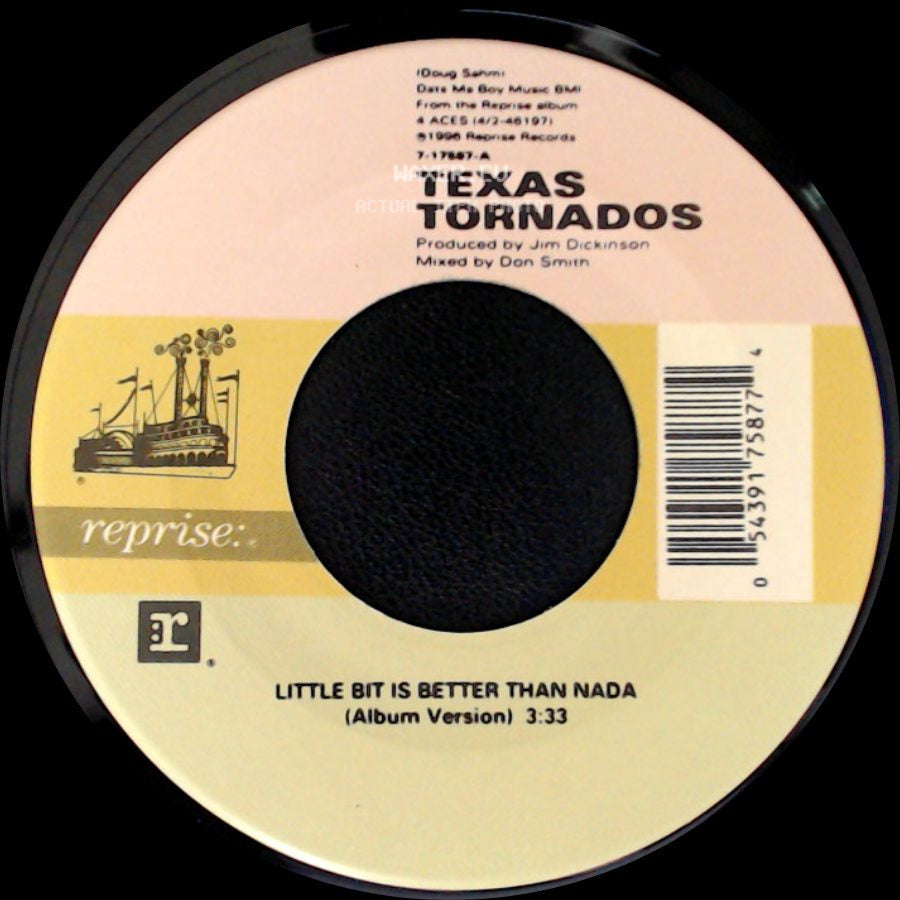 Texas Tornados - Little Bit Is Better Than Nada / Amor De Mi Vida (Album Version) side A