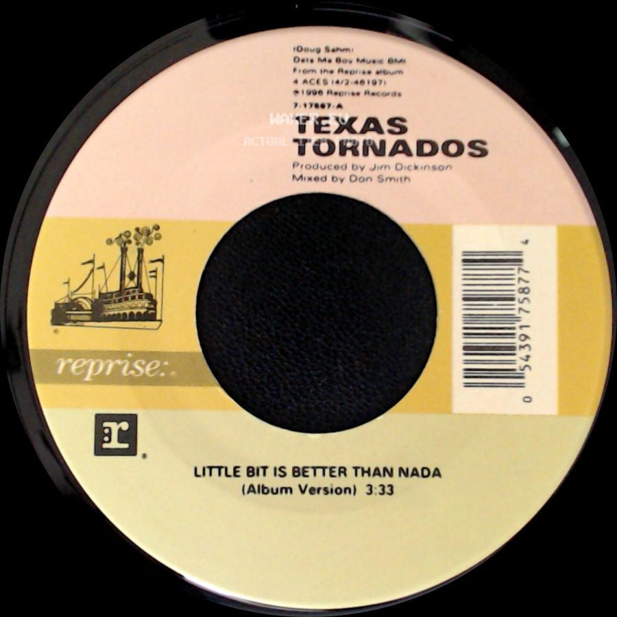 Texas Tornados - Little Bit Is Better Than Nada (Album Version) / Amor De Mi Vida (Album Version) side A