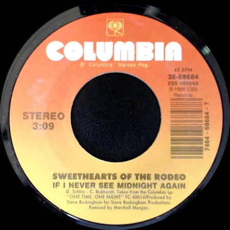 Sweethearts Of The Rodeo - If I Never See Midnight Again / Gone Again side A