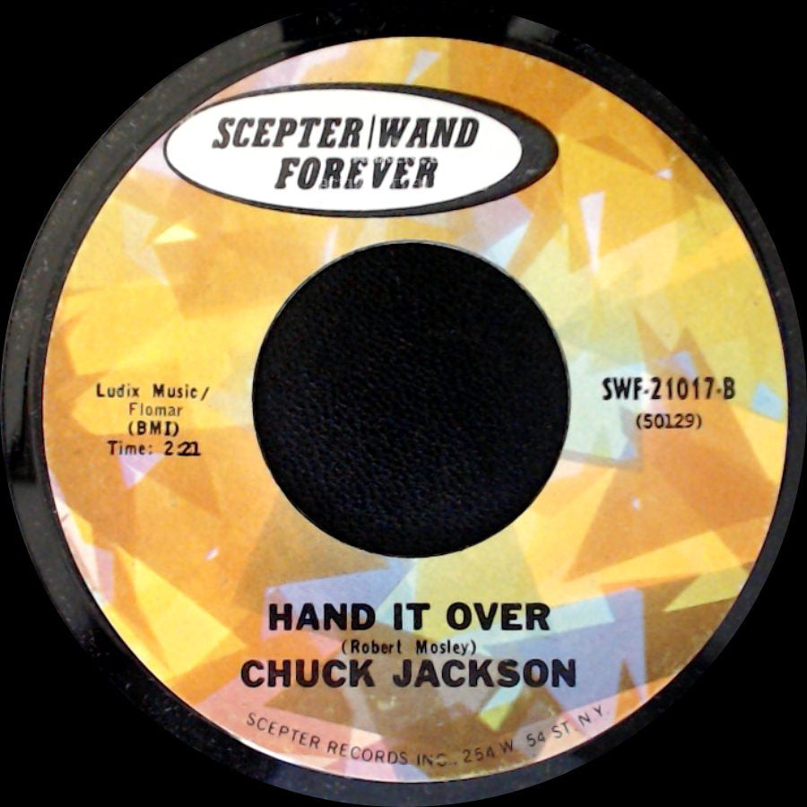 Chuck Jackson - Since I Don't Have You / Hand It Over side B