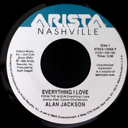 Alan Jackson - Everything I Love / It's Time You Learned About Good-Bye side A