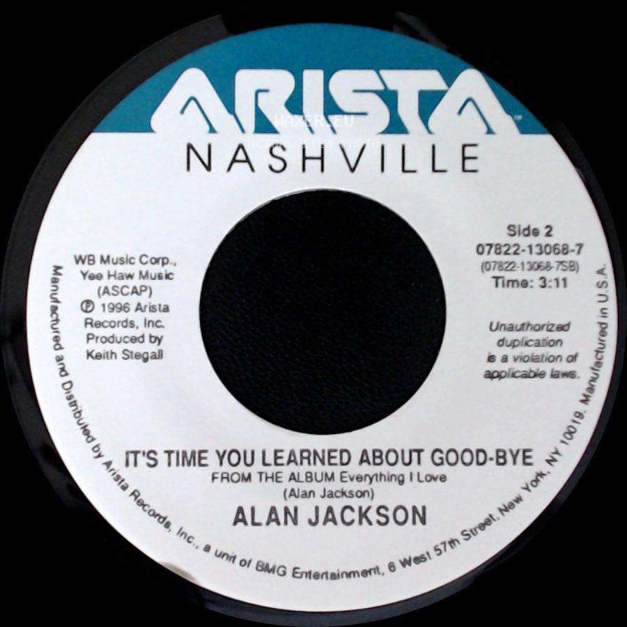 Alan Jackson - Everything I Love / It's Time You Learned About Good-Bye side B
