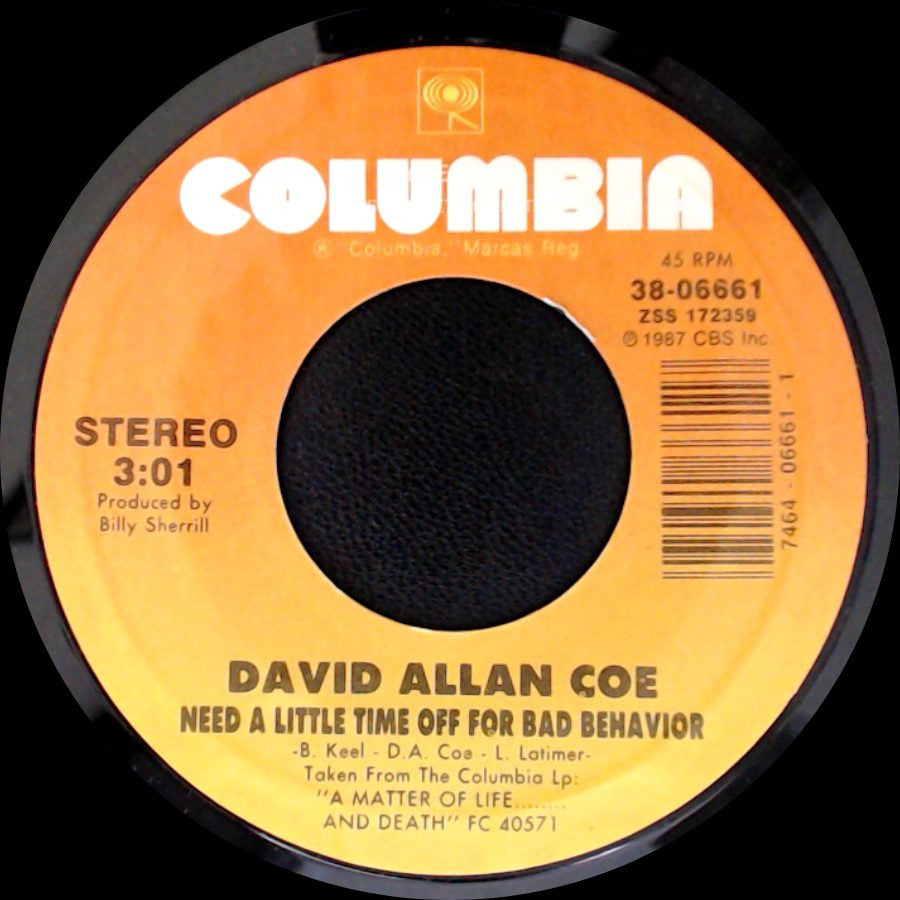 David Allan Coe - It's A Matter Of Life And Death / Need A Little Time Off For Bad Behavior side B