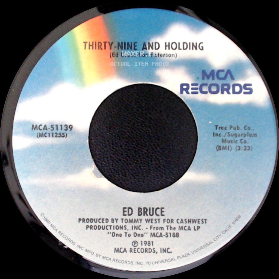 Ed Bruce - (When You Fall In Love) Everything's A Waltz / Thirty-Nine And Holding side B