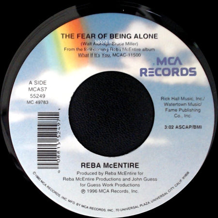 Reba Mcentire - The Fear Of Being Alone / Never Had A Reason To side A