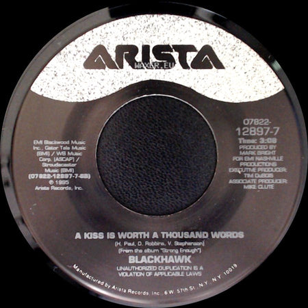 Blackhawk - A Kiss Is Worth A Thousand Words / Like There Ain't No Yesterday side A