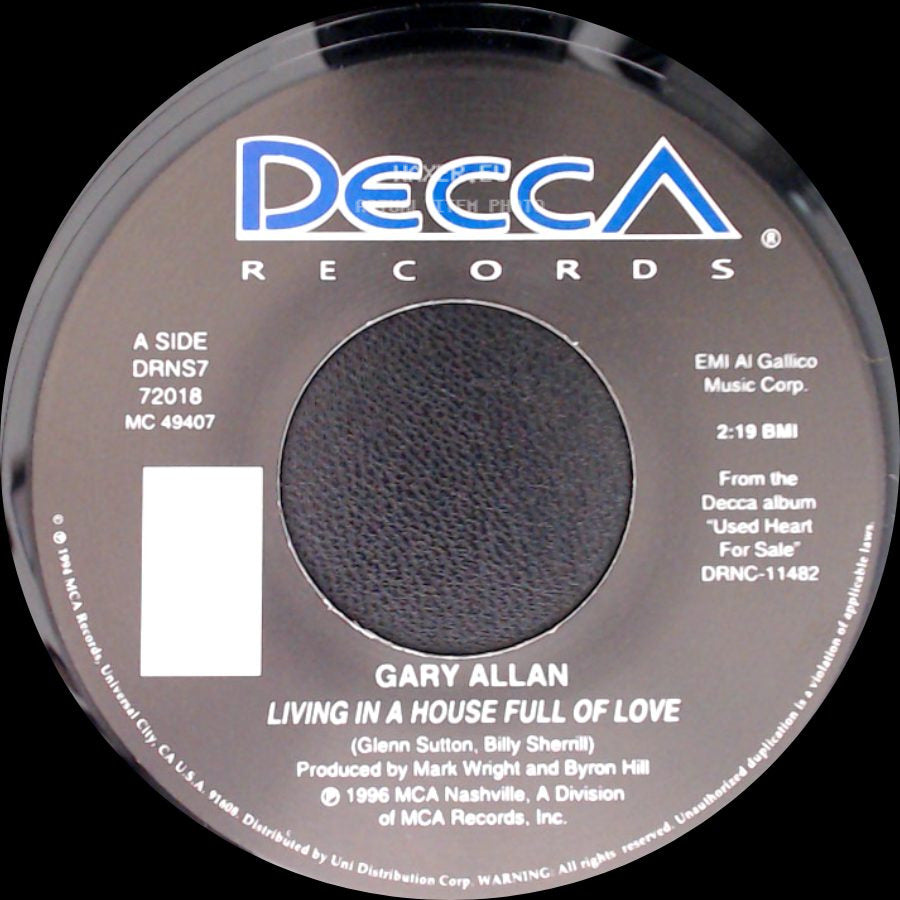 Gary Allan - Living In A House Full Of Love / Of All The Hearts side A
