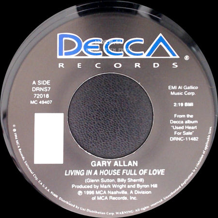 Gary Allan - Living In A House Full Of Love / Of All The Hearts side A