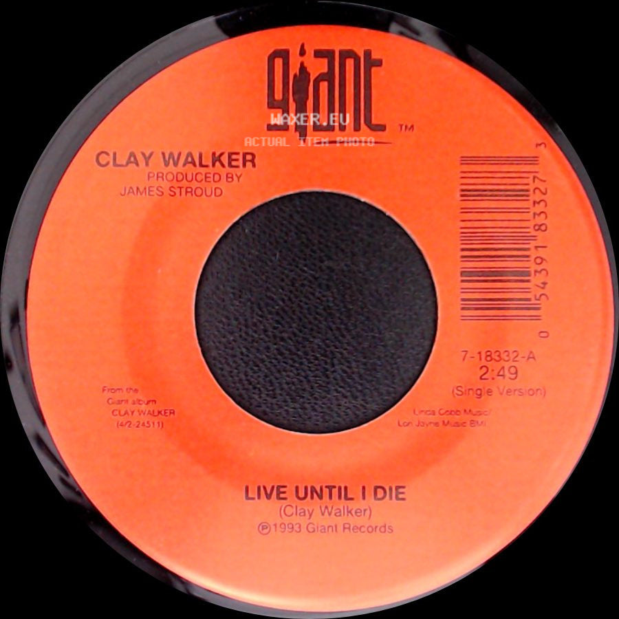 Clay Walker - Live Until I Die / The Silence Speaks For Itself side A