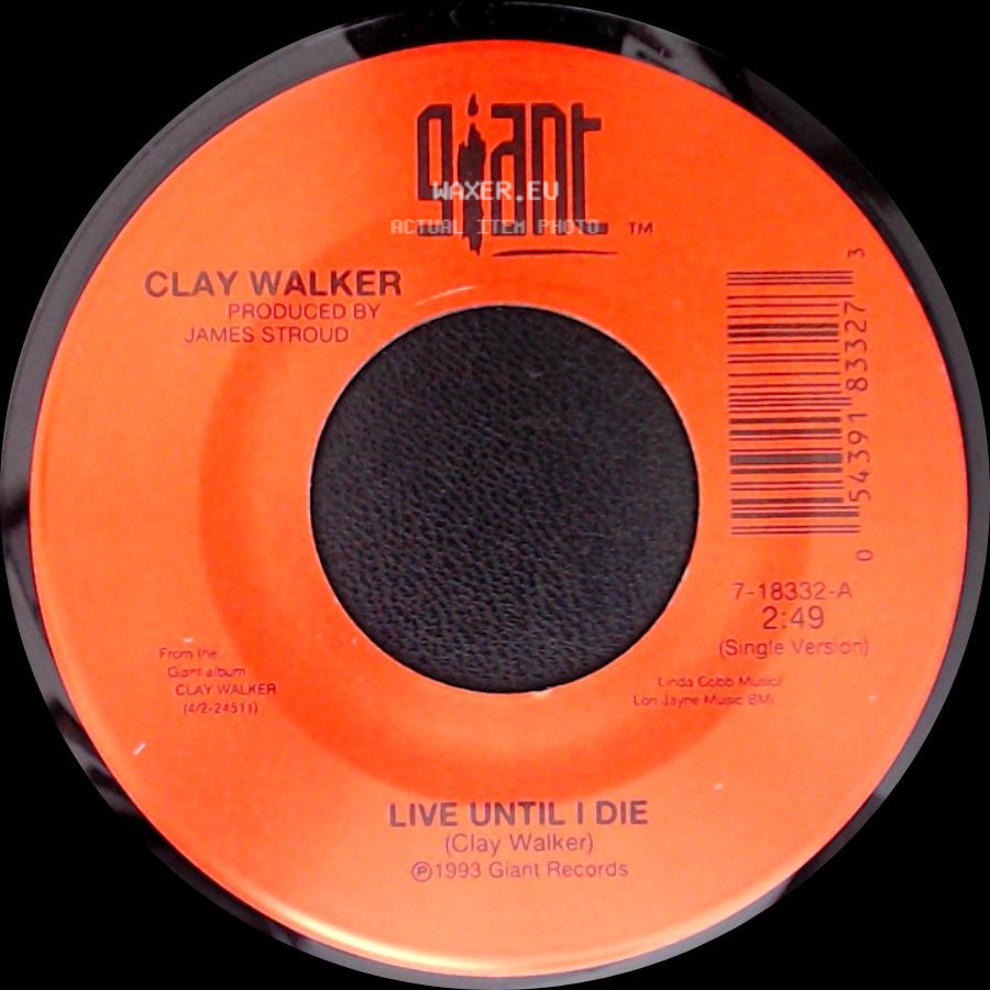 Clay Walker - Live Until I Die / The Silence Speaks For Itself side A
