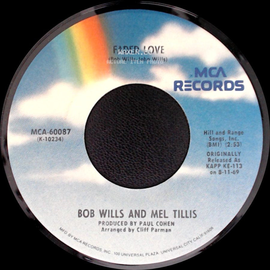 Bob Wills And Mel Tillis / Bob Wills And The Texas Playboys Featuring Leon Rausch - Faded Love / Deep In The Heart Of Texas side A