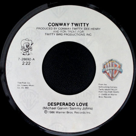 Conway Twitty - Desperado Love / I Can't See Me Without You side A