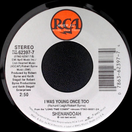 Shenandoah - I Was Young Once Too / Leavin's Been A Long Time Comin' side A