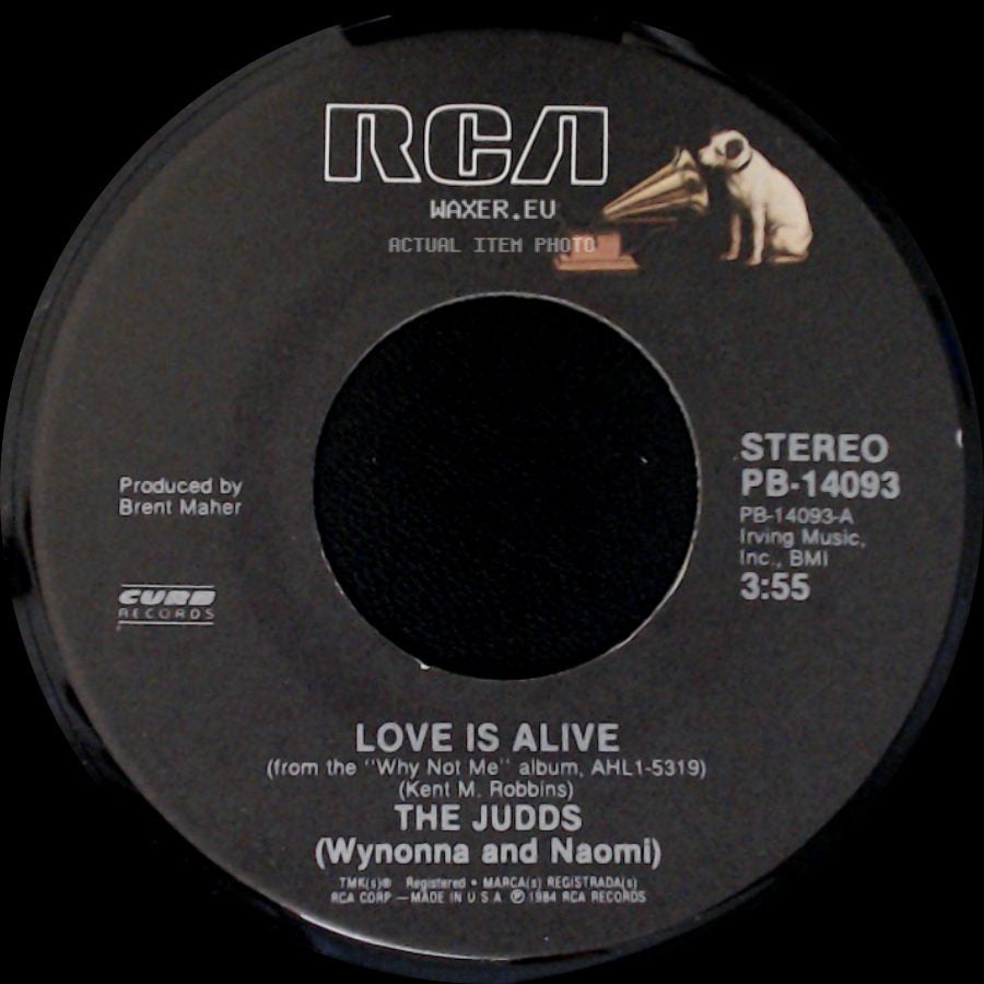 The Judds (Wynonna And Naomi) - Love Is Alive / Mr. Pain side A