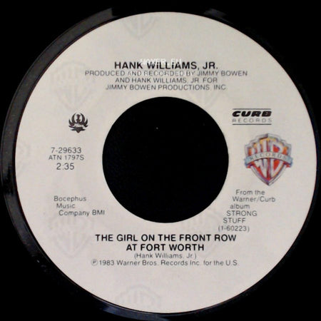 Hank Williams, Jr. - The Girl On The Front Row At Fort Worth / Leave Them Boys Alone side A