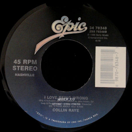 Collin Raye - Love Remains / I Love Being Wrong side B