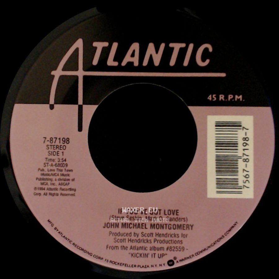 John Michael Montgomery - If You've Got Love / Kick It Up side A