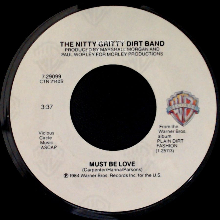 The Nitty Gritty Dirt Band - Must Be Love / High Horse side A