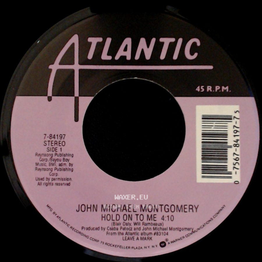 John Michael Montgomery - Hold On To Me / This One's Gonna 'leave A Mark' side A
