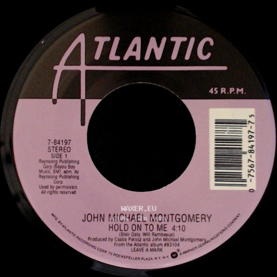 John Michael Montgomery - Hold On To Me / This One's Gonna 'leave A Mark' side A