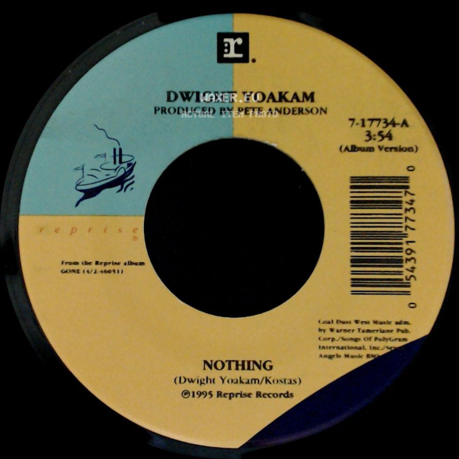 Dwight Yoakam - Nothing / Gone (That'll Be Me) side A