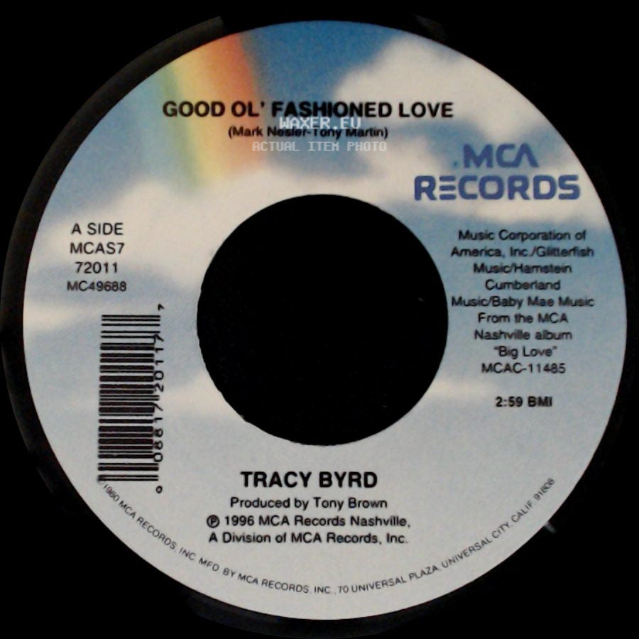 Tracy Byrd - Good Ol' Fashioned Love / Driving Me Out Of Your Mind side A