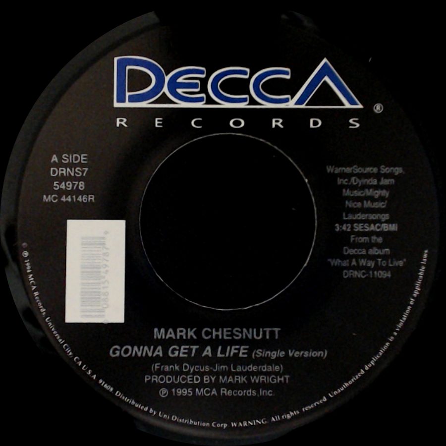 Mark Chesnutt - Gonna Get A Life (Single Version) / Half Of Everything (And All Of My Heart) side A