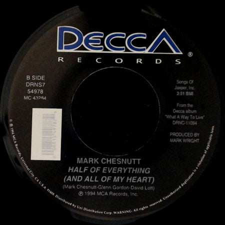Mark Chesnutt - Gonna Get A Life (Single Version) / Half Of Everything (And All Of My Heart) side B