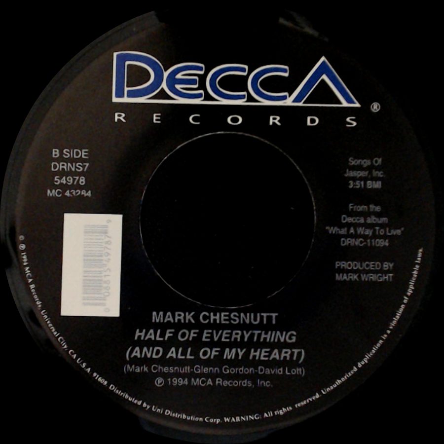 Mark Chesnutt - Gonna Get A Life (Single Version) / Half Of Everything (And All Of My Heart) side B