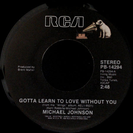 Michael Johnson - Gotta Learn To Love Without You / River Colorado side A