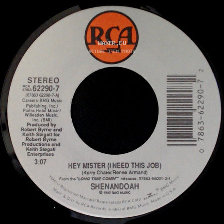 Shenandoah - Hey Mister (I Need This Job) / There Ain't No Beverly Hills In Tennessee side A