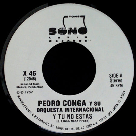 Pedro Conga Y Su Orquesta Internacional - Y Tu No Estas / Y Tu No Estas side A