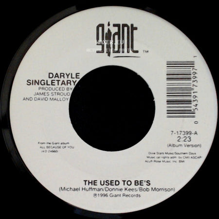 Daryle Singletary - The Used To Be's / That's What I Get For Thinkin' side A
