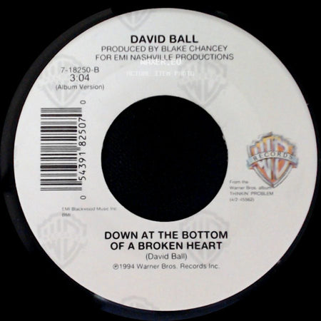 David Ball - Down At The Bottom Of A Broken Heart / Thinkin' Problem side A
