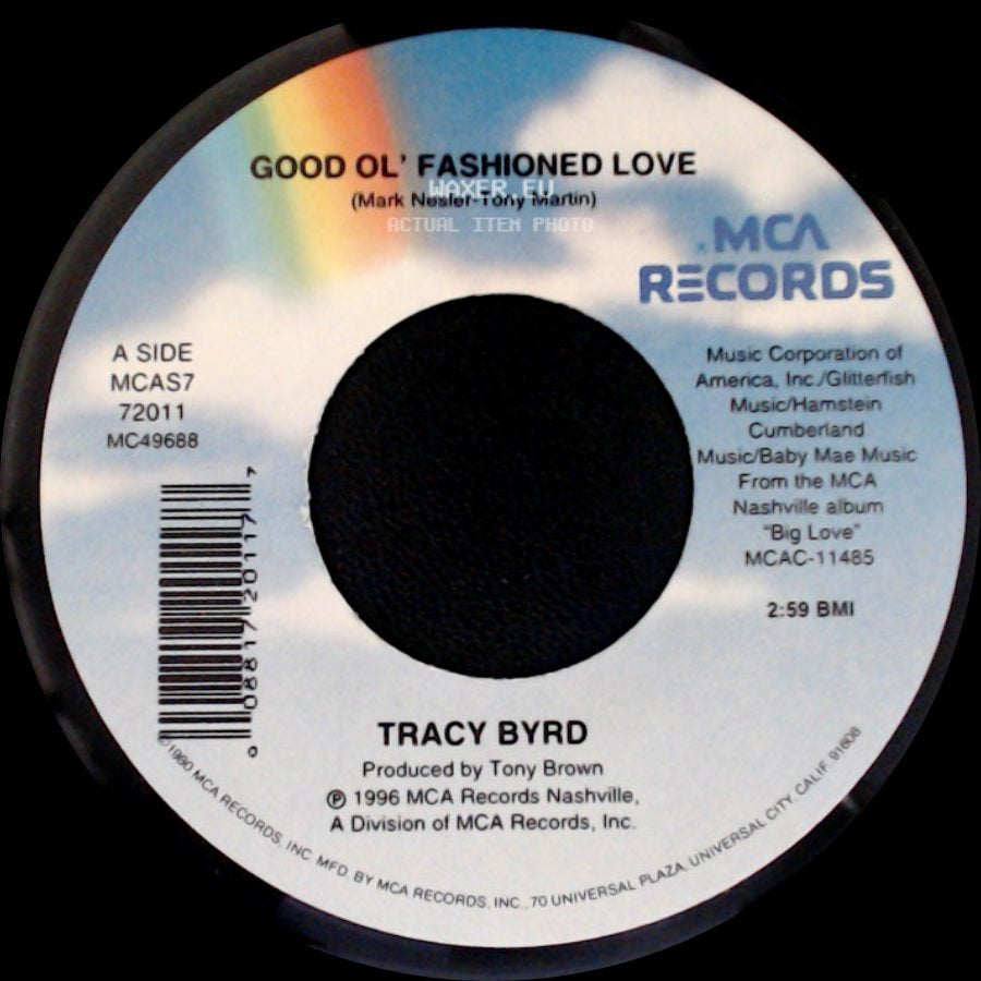 Tracy Byrd - Good Ol' Fashioned Love / Driving Me Out Of Your Mind side A