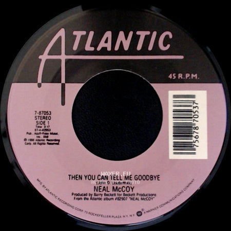 Neal Mccoy - Then You Can Tell Me Goodbye / Going, Going, Gone side A