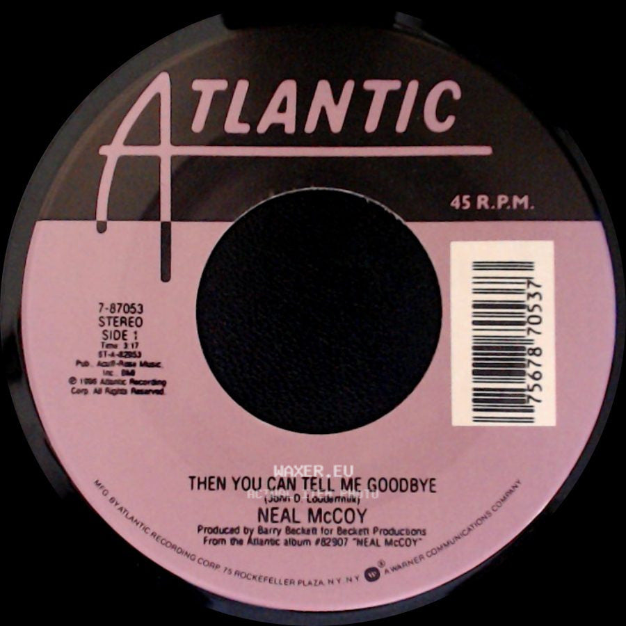 Neal Mccoy - Then You Can Tell Me Goodbye / Going, Going, Gone side A