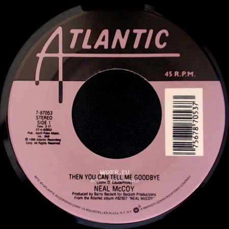 Neal Mccoy - Then You Can Tell Me Goodbye / Going, Going, Gone side A