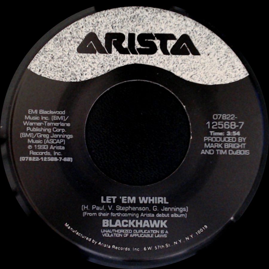 Blackhawk - Let 'em Whirl / Goodbye Says It All side A