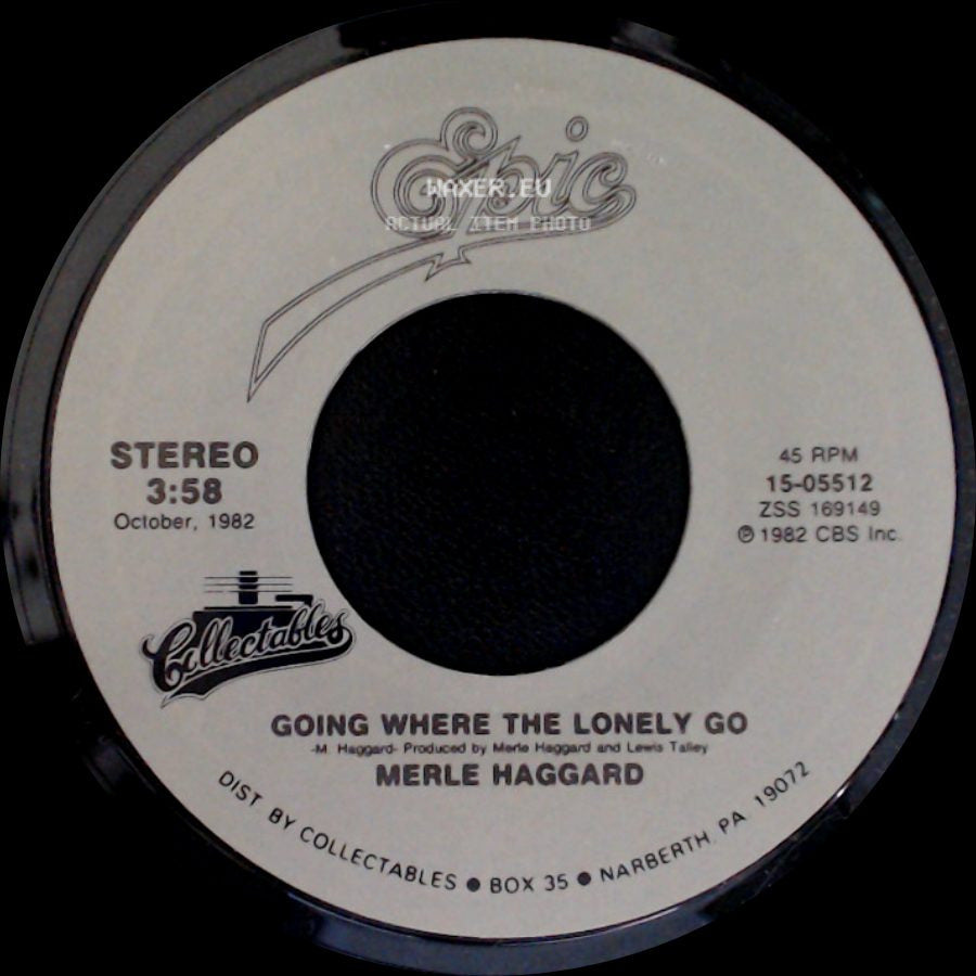 Merle Haggard - Going Where The Lonely Go / Are The Good Times Really Over (I Wish A Buck Was Still Silver) side A