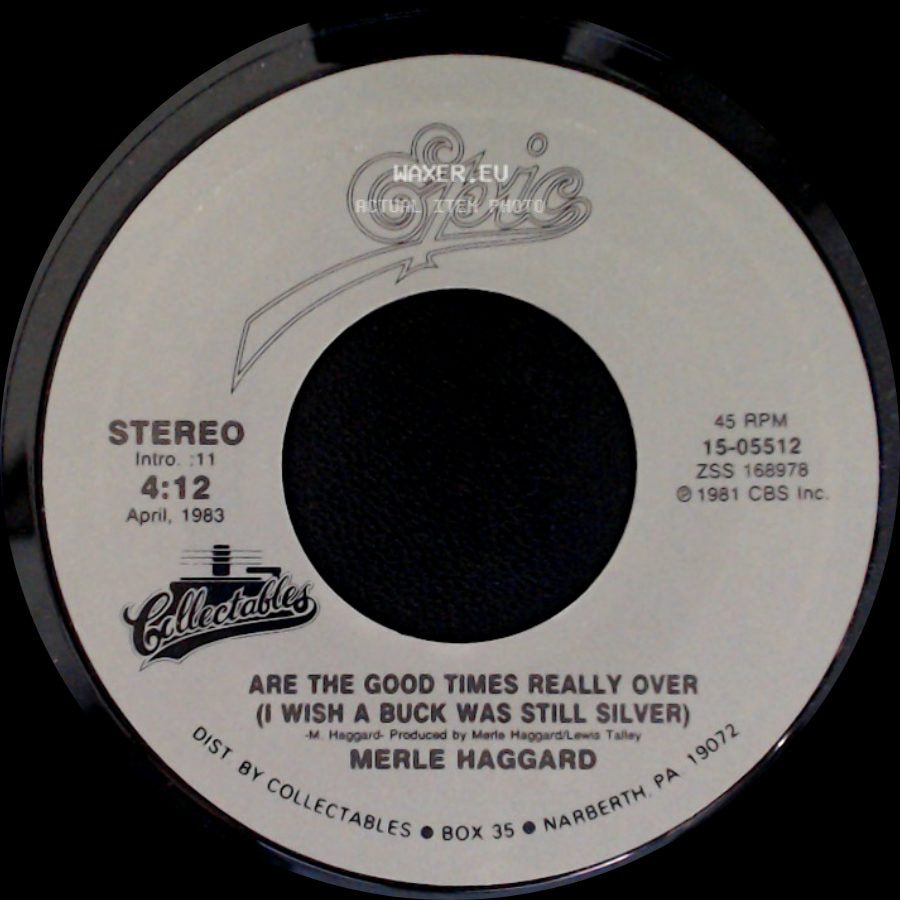 Merle Haggard - Going Where The Lonely Go / Are The Good Times Really Over (I Wish A Buck Was Still Silver) side B