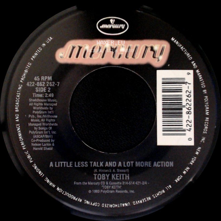 Toby Keith - He Ain't Worth Missing / A Little Less Talk And A Lot More Action side B