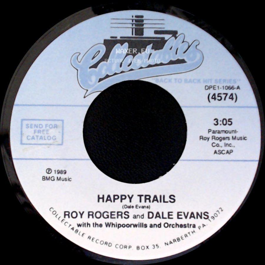 Roy Rogers And Dale Evans / Roy Rogers And The Sons Of The Pioneers - Happy Trails / Home On The Range side A