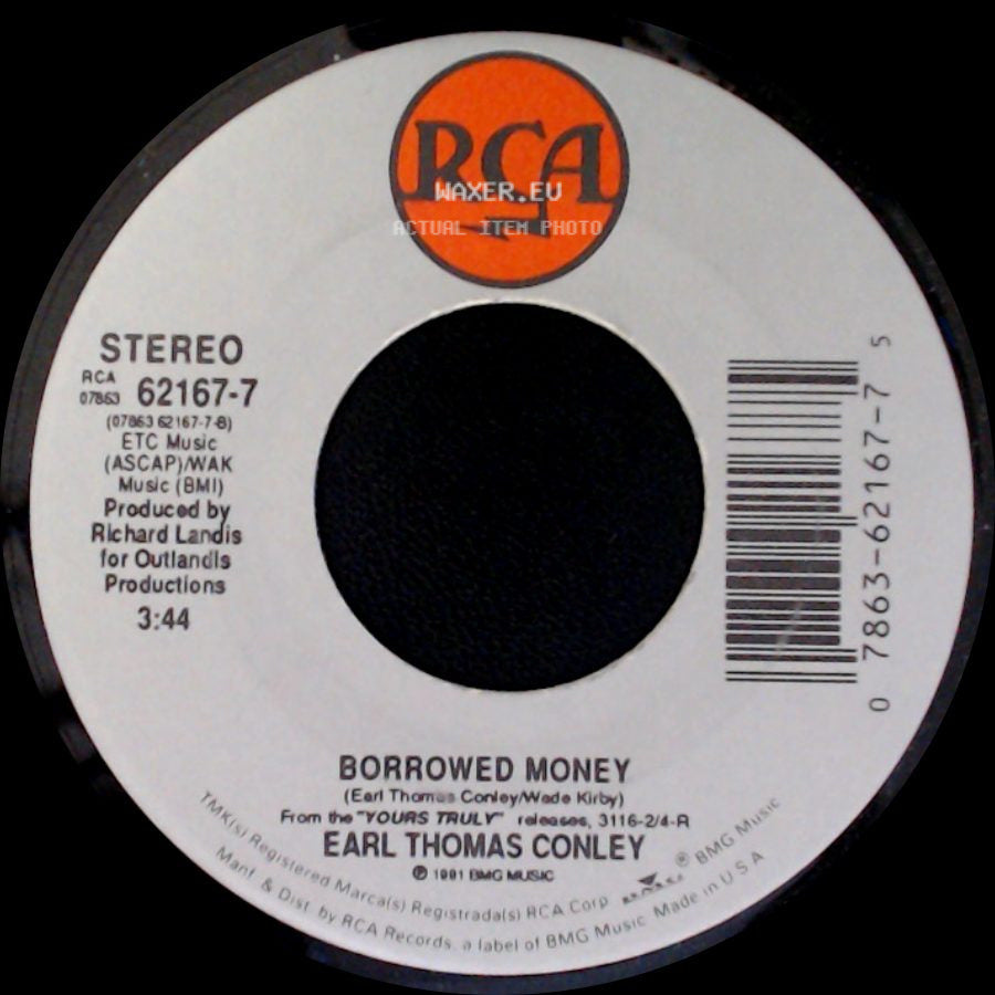 Earl Thomas Conley - Borrowed Money / Hard Days And Honky Tonk Nights side A