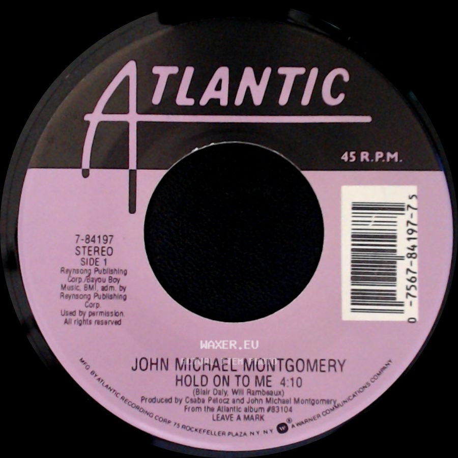 John Michael Montgomery - Hold On To Me / This One's Gonna 'leave A Mark' side A